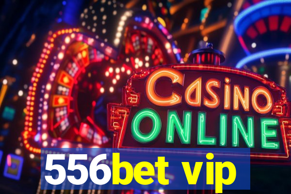 556bet vip